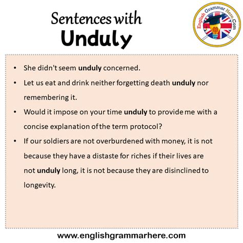 undly|unduly in a sentence.